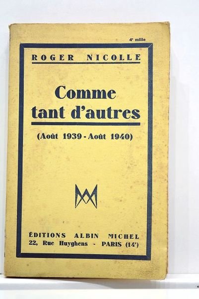 Comme tant d'autres. (Août 1939-Août 1940).