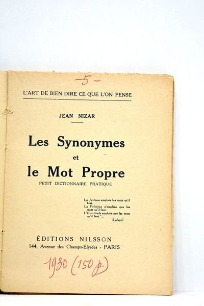 Les Synonimes et le Mot Propre. Petit dictionnaire pratique.