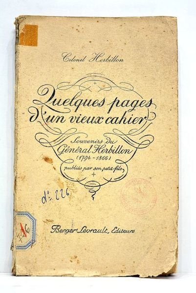 Quelques pages d'un vieux cahier. Souvenirs du Général Herbillon (1794-1866). …