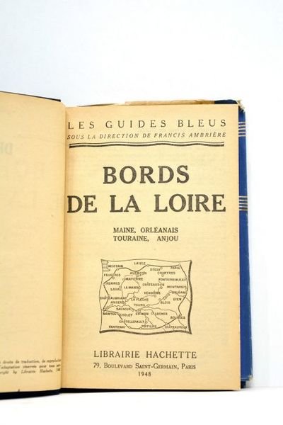 BORDS de la Loire. Maine, Orléanais, Touraine, Anjou.