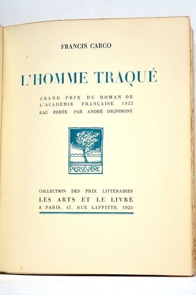 L'homme traqué. Grand prix du roman de l'Academie française 1922. …