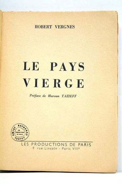 Le pays vierge. Préface de Haroun Tazieff.