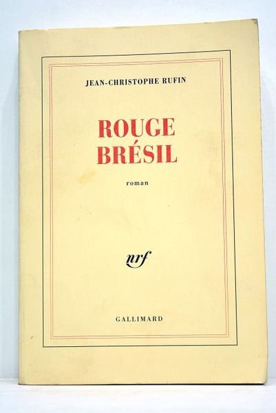 Rouge Brésil. Roman.