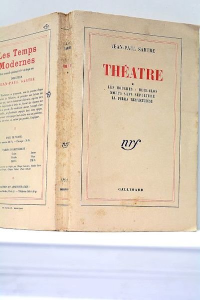 Théatre. Les mouches. Huis clos. Morts sans sépulture. La putain …