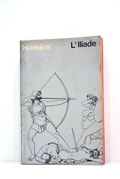 Iliade. Traduit et présenté par Mario Meunier. Préface de Fernand …
