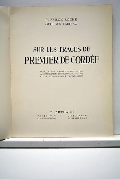 Sur les traces de premier de cordée. Ouvrage orné de …