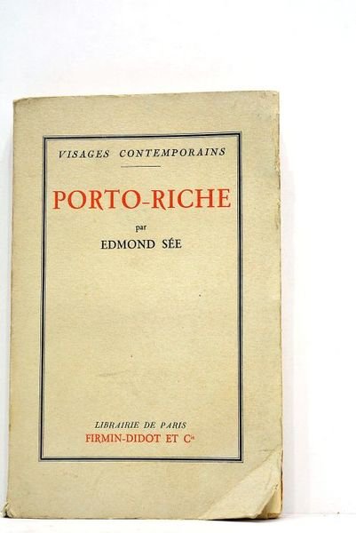 Visages comtemporains. Porto-Riche. Avec un portrait de Georges de Porto-Riche …
