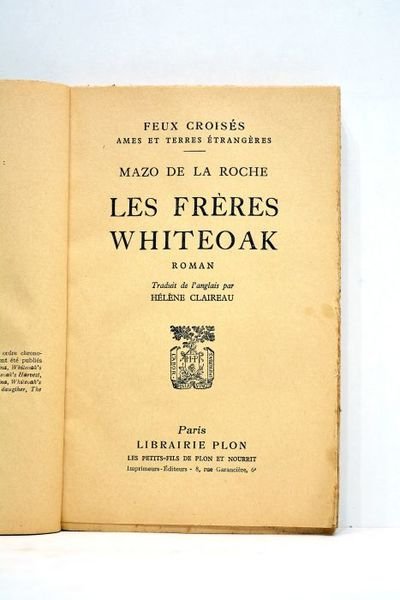 Les frères Whiteoak. Roman. Traduit de l'anglais par Hélène Claireau.