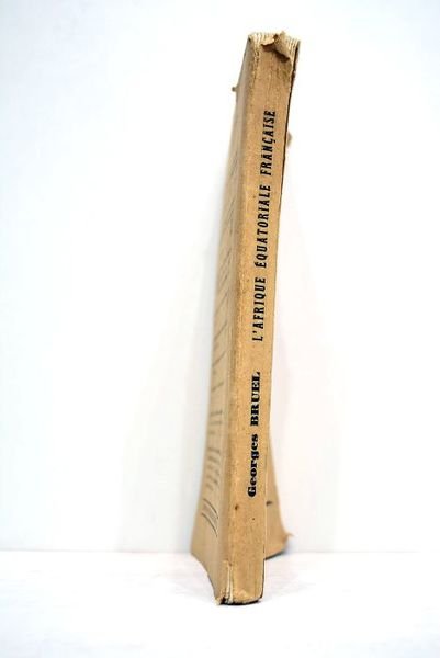 L'Afrique Equatoriale Française (A.E.F.). Préface de M. Lucien Hubert, Sénateur, …