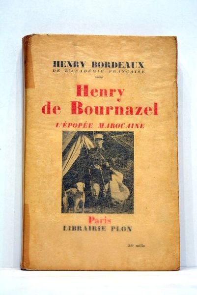 Henry de Bournazel. L'épopée marocaine. Avec 5 gravures et 4 …