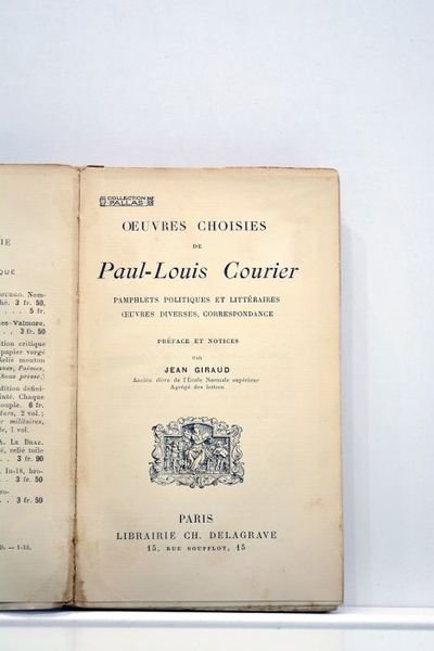 Oeuvres choisies de Paul-Louis Courier. Pamphlets politiques et littéraires. Oeuvres …