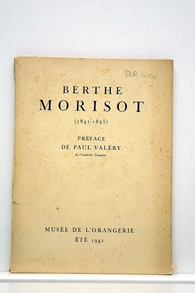 BERTHE MORISOT (1841-1895). Préface de Paul Valéry, de l'Académie Française.