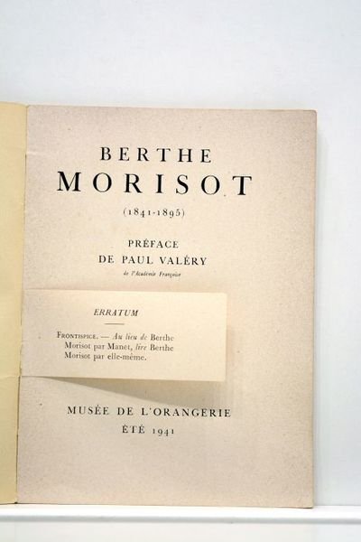 BERTHE MORISOT (1841-1895). Préface de Paul Valéry, de l'Académie Française.