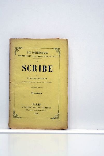 Scribe. Avec un portrait et un autographe. Troisième édition.