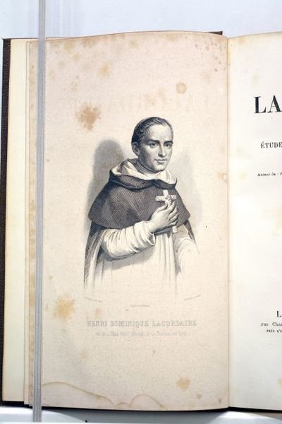 Le père Lacordaire des frères prêcheurs. Etude historique et biographique. …
