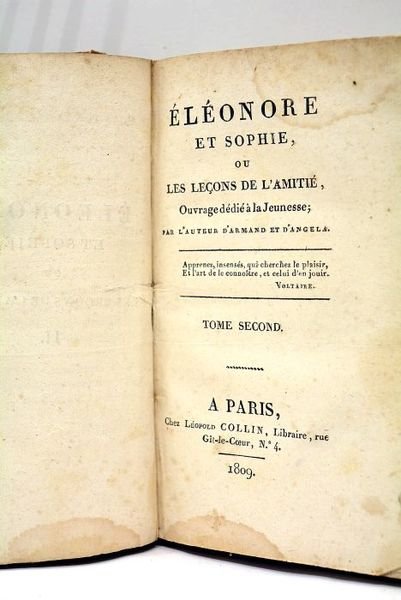 Eléonore et Sophie, ou les leçons de l'amitié. Ouvrage dédié …