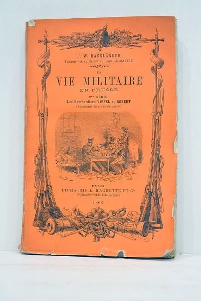 La vie militaire en Prusse. Traduite avec l'autorisation de l'auteur …