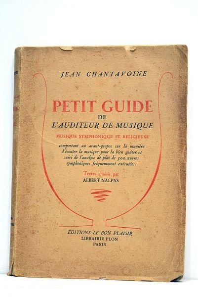 Petit guide de l'auditeur en musique. Musique symphonique et religieuse …