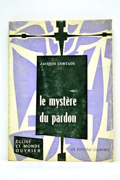 Le mystère du pardon.