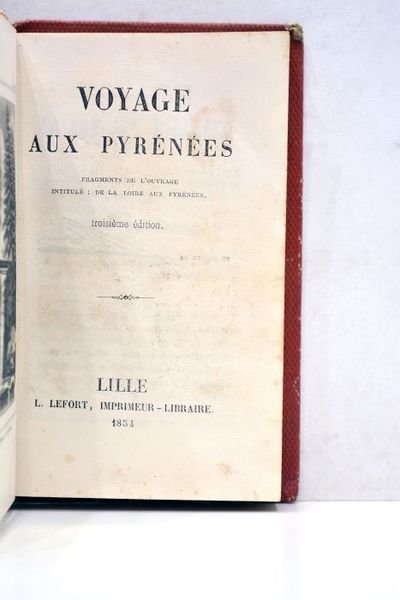 VOYAGE aux Pyrénées. Fragments de l'ouvrage intitulé : De la …