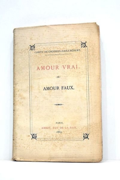 Amour vrai. Amour faux.