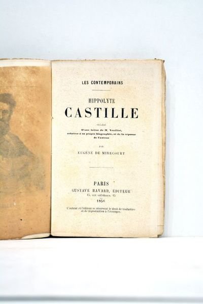 Hippolyte Castille. Précédé d'une lettre de M. Veuillot, relative à …