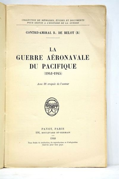 La guerre aéronavale du Pacifique (1941-1945). Avec 28 croquis de …