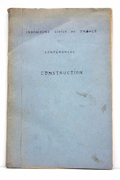 CONFERENCES. Construction. Ingénieurs civils de France.