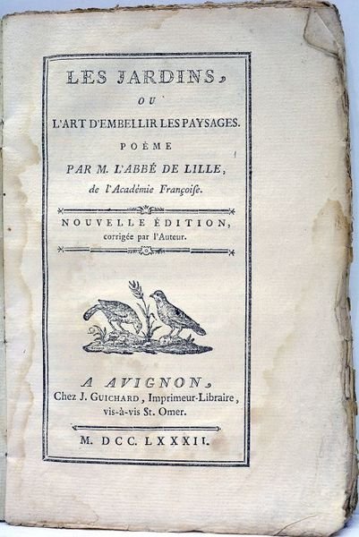 Les Jardins, ou l'art d'embellir les paysages. Poème. Nouvelle édition, …