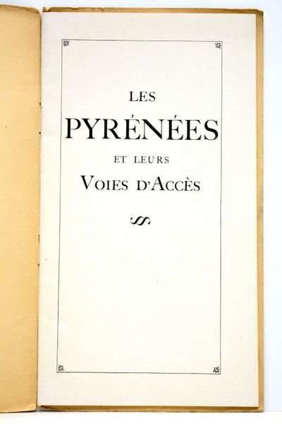 PYRENEES (Les) et leurs voies d'accès.