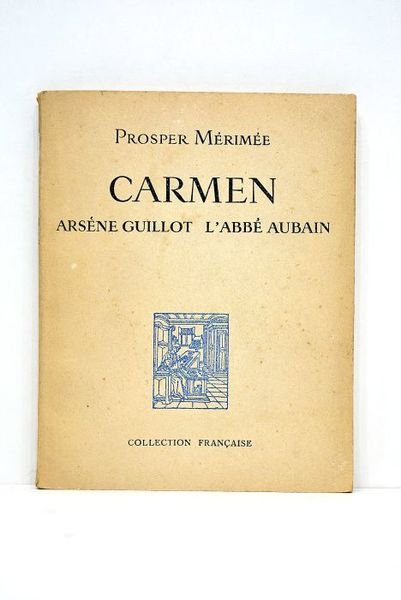 Carmen. Arsène Guillot - L'abbé Aubain. Introduction et notes par …