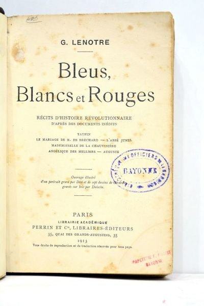 Bleus, blancs et rouges. Récits d'histoire revolutionnaire d'après des documents …