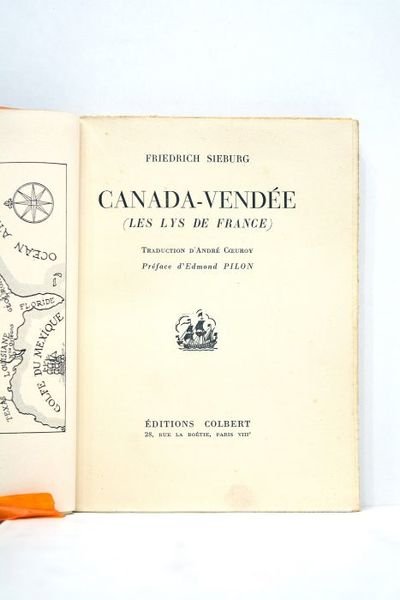 Canada-Vendée (Les Lys de France). Traduction d'André Coeuroy. Préface d'Edmond …