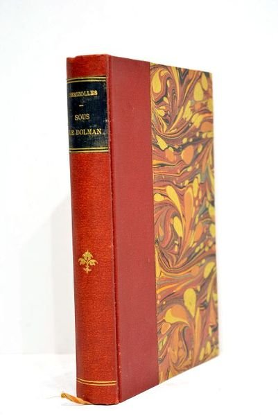 Sous le Dolman. Etude de la vie militaire en province. …