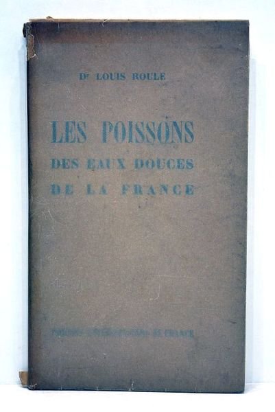 Les poissons des eaux douces de la France. Manuel descriptif …