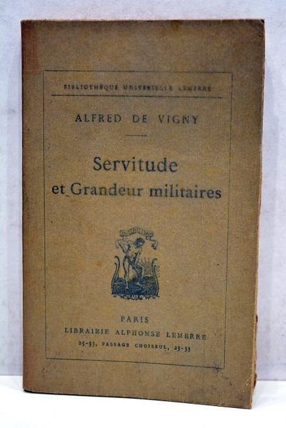 Servitude et grandeur militaires.