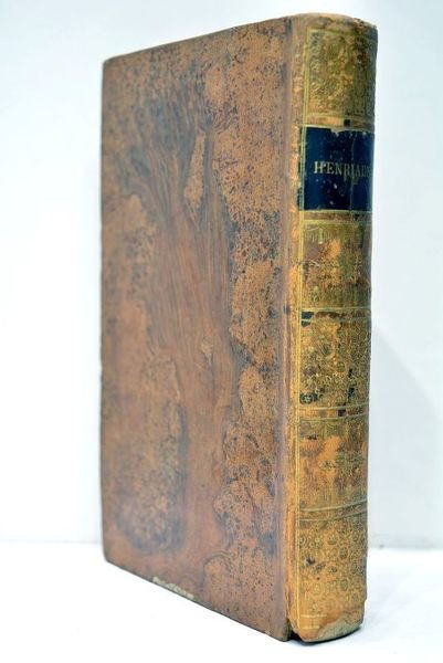 La Henriade. Poëme avec les notes et variantes; suivi de …