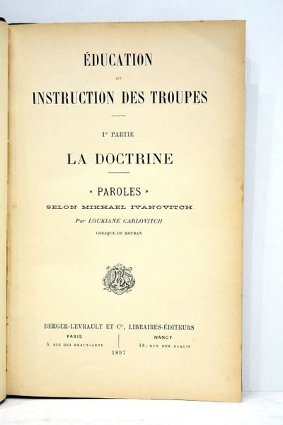 Education et instruction des troupes. La doctrine. "Paroles" selon Mikhael …