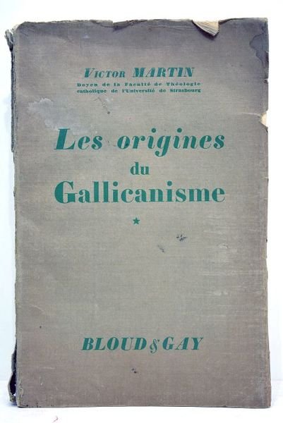 Les origines du Gallicalisme.