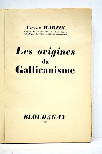 Les origines du Gallicalisme.