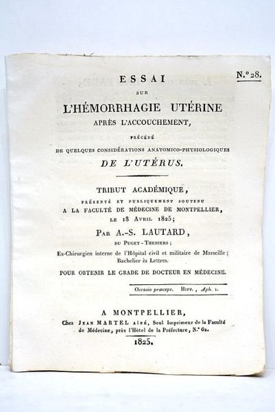 Essai sur l'hémorrhagie utérine après l'accouchement, précédé de quelques considérations …