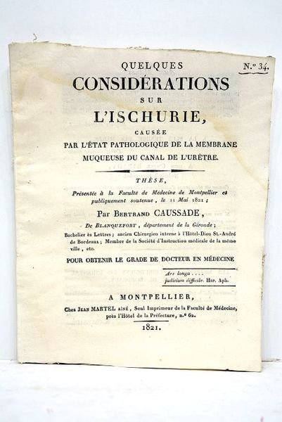 Quelques considérations sur l'ischurie, causée par l'état pahologique de la …