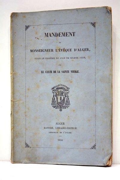 Mandement pour le Carême de l'An de Grâce 1858, sur …