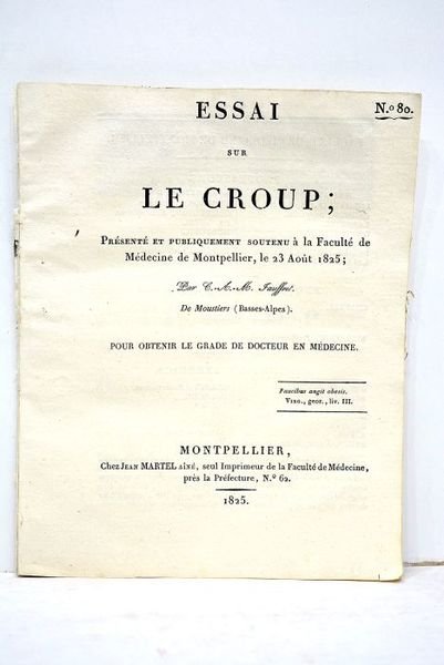 Essai sur le croup ; Présenté et publiquement soutenu à …