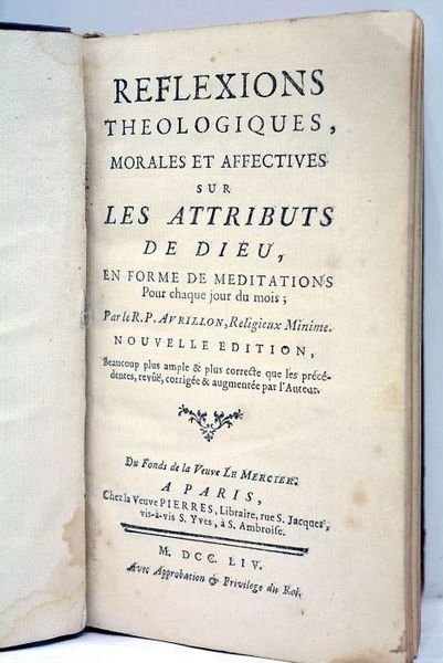 Réflexions théologiques, morales et affectives sur les attributs de Dieu, …
