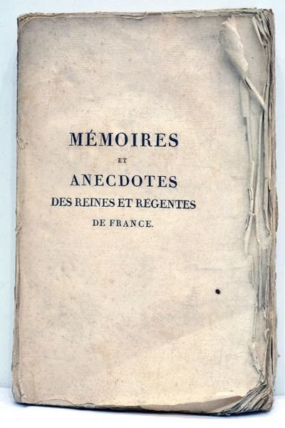 Mémoires historiques, critiques et anecdotes des reines et régentes de …