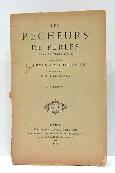 Les Pêcheurs de perles. Opéra en trois actes. Musique de …