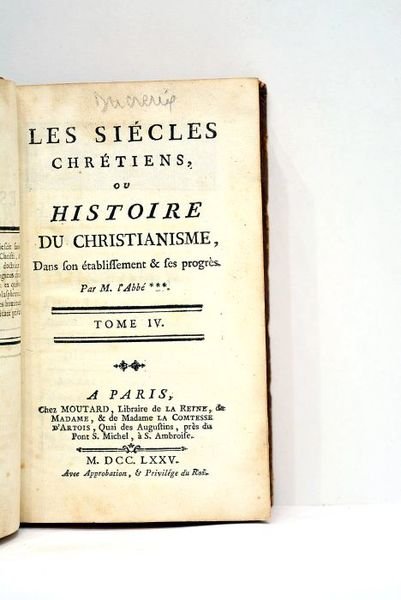 SIECLES (Les) chrétiens, ou Histoire du christianisme dans son établissement …