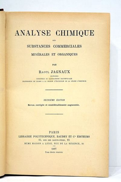 Analyse chimique des substances commerciales minérales et organiques. Deuxième éditon …