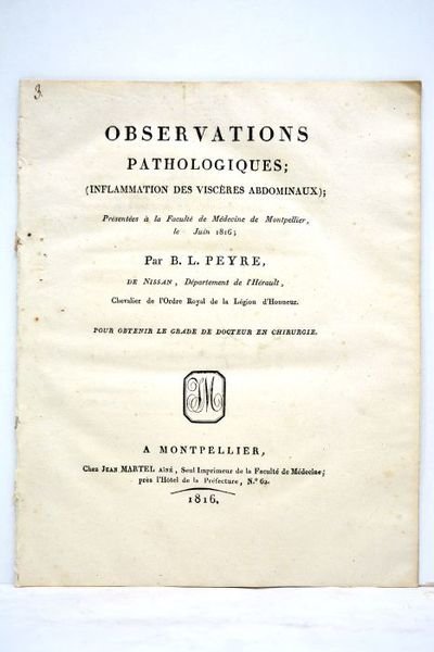 Obsérvations pathologiques. (Inflammation des viscères abdominaux). Présentées à la Faculté …